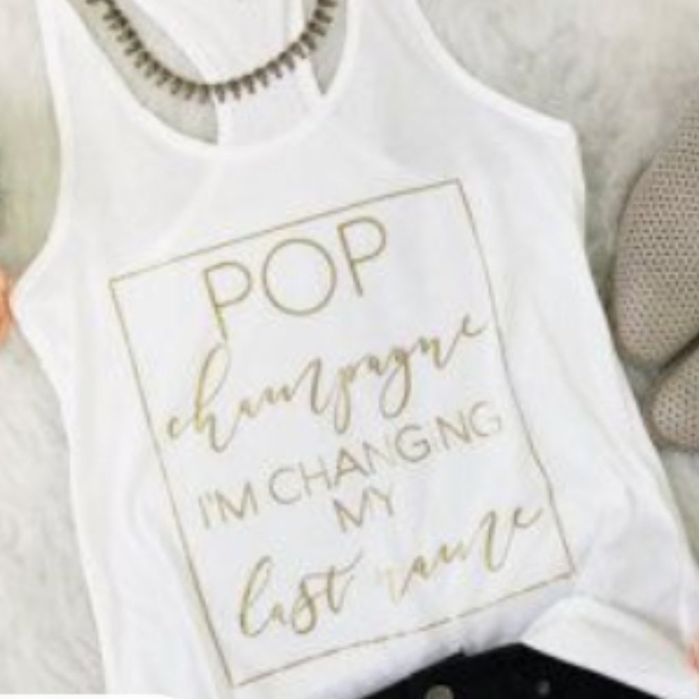 Pop The Champagne I am Changing My Last Name Tank